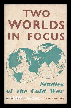 Item #174436 Two worlds in focus : studies of the Cold War. National Peace Council . Commission...