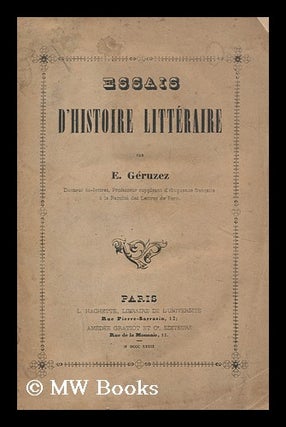 Item #174457 Essais d'histoire litteraire. Eugene Nicolas Geruzez