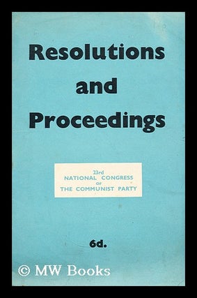 Item #174511 Resolutions and proceedings : 23rd National Congress of the Communist Party....