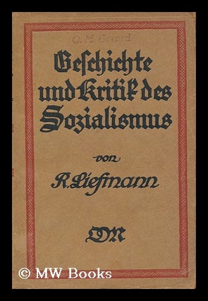 Item #174649 Geschichte und kritik des sozialismus. Robert Liefmann
