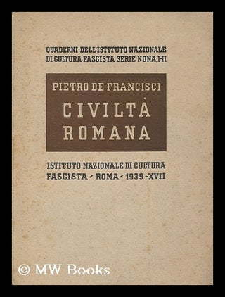 Item #174659 Civilta romana. Pietro De Francisci