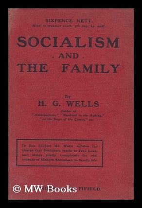 Item #174690 Socialism and the Family / Herbert George Wells. Herbert George Wells