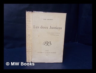 Item #174794 Les Deux Justices. Jean Ajalbert