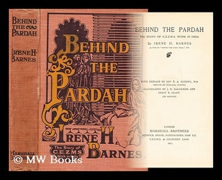 Item #174971 Behind the pardah : the story of C.E.Z.M.S. work in India / by Irene H. Barnes ;...