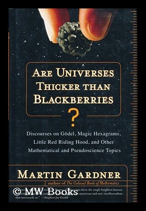 Item #17498 Are universes thicker than blackberries : discourses on Godel, magic hexagrams,...