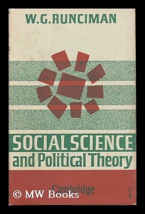 Item #175679 Social science and political theory. Walter Garrison Runciman, 1934
