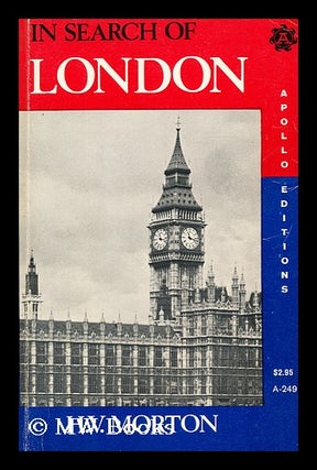 Item #175955 In search of London. H. V. Morton, Henry Vollam