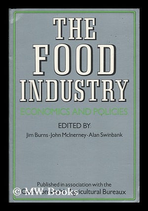Item #176081 The food industry : economics and policies / edited by Jim Burns, John McInerney and...