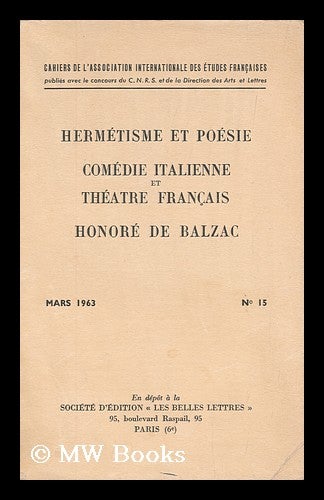 Item #176182 Hermetisme et poesie : Comedie italienne et theatre francais ; Honore de Balzac. Association Internationale des Etudes Francaises.