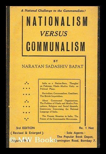 Item #176361 A national challenge to the communalists: Nationalism versus communalism (An essay on hindu-muslim unity). Narayan Sadashiv Bapat.