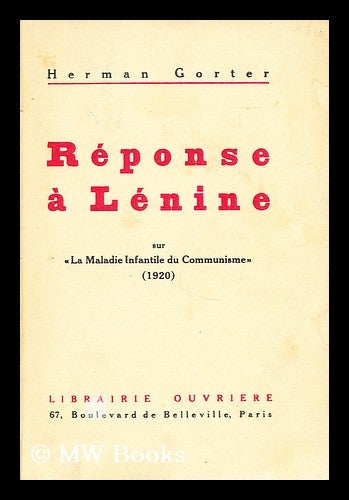 Item #176405 Repose a lenine: Sur la maladie infantile du communisme (1920). Herman Gorter.