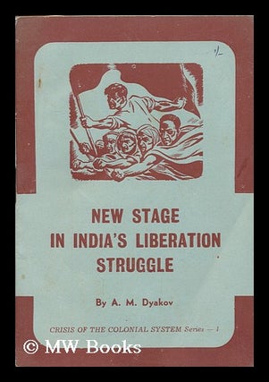 Item #176501 New stage in India's liberation struggle. A. M. Dyakov