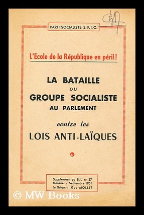 Item #176528 L'ecole de la republique en peril: La bataille du group socialiste au parlement...