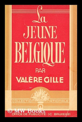 Item #176582 La Jeune-Belgique au hasard des souvenirs. Valere Gille