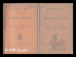 Item #176592 Opinions sociales / Anatole France [parts 1 & 2]. Anatole France