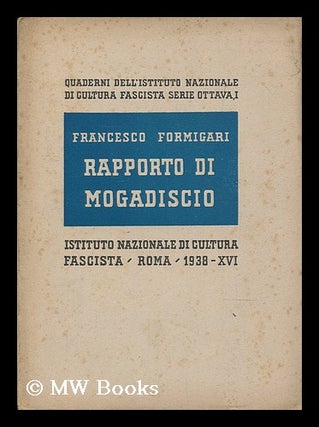 Item #176603 Rapporto di Mogadiscio. Francesco Formigari, 1893