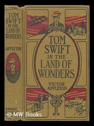 Item #176792 Tom Swift in the land of wonders : or, the underground search for the idol of gold /...