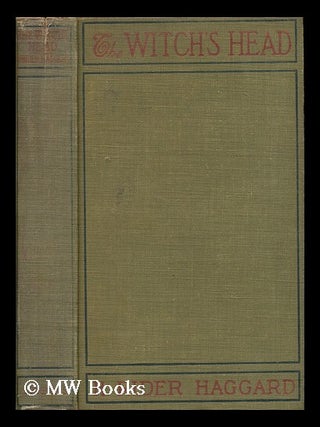 Item #176923 The witch's head / by H. Rider Haggard ; with sixteen full-page illustrations by...