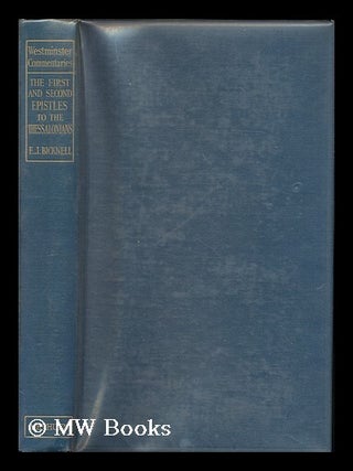 Item #177301 The first and second epistles to the Thessalonians / by E. J. Bicknell. E. J. Bicknell