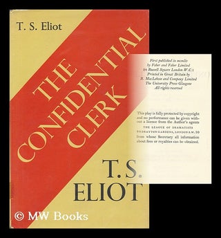 Item #177379 The confidential clerk : a play / by T.S. Eliot. T. S. Eliot