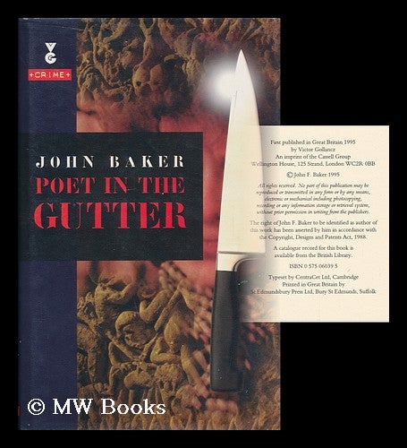 Item #177511 Poet in the gutter / John Baker. John F. Baker, 1942-.