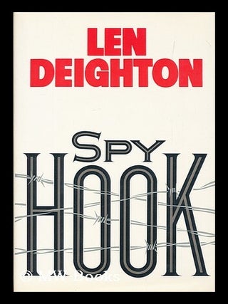 Item #177938 Spy hook : a novel / by Len Deighton. Len Deighton