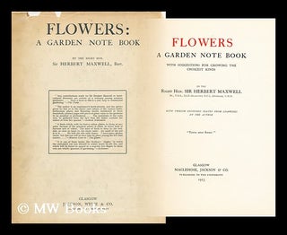 Item #178210 Flowers : a garden note book, with suggestions for growing the choicest kinds / by...