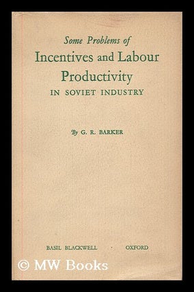 Item #178242 Some problems of incentives and labour productivity in Soviet industry : a...
