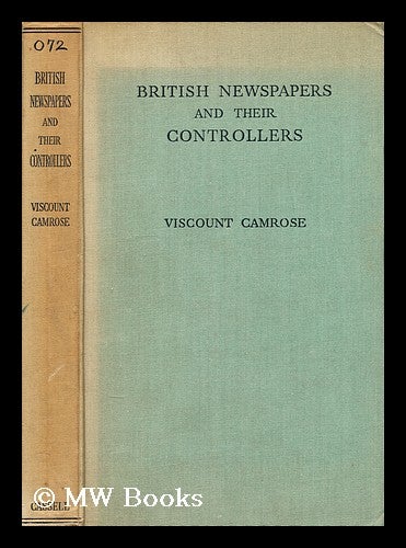 Item #178835 British newspapers and their controllers. Camrose Viscount.