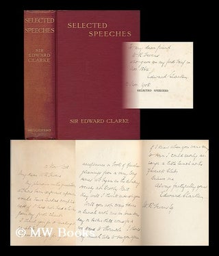 Item #178905 Selected speeches : with introductory notes / [by] Sir Edward Clarke. Edward George...