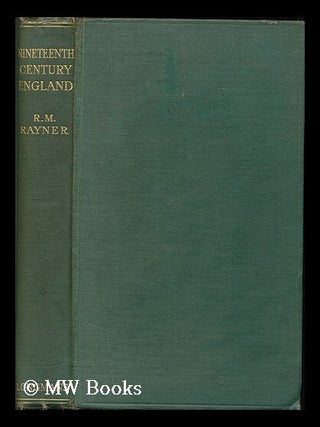Item #178946 Nineteenth century England : a political and social history of the British...