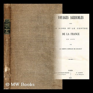 Item #179165 Voyages agricoles dans le Nord et le Centre de la France en 1865. Comte de Conrad...