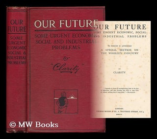 Item #179555 Our future : some urgent economic, social and industrial problems ; to which is...