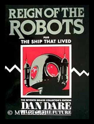 Item #179700 Dan Dare, pilot of the future : Reign of the robots plus The ship that lived [...