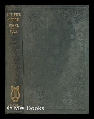 Item #179746 The poetical works of Samuel Butler : with life, critical dissertation, and...