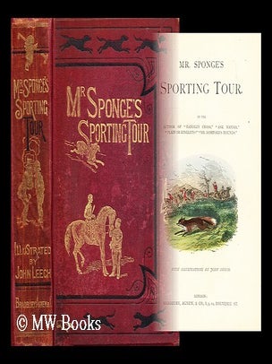 Item #179830 Mr. Sponge's sporting tour. John Leech