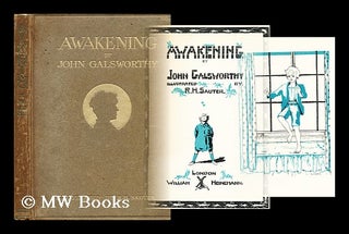 Item #179858 Awakening by John Galsworthy illustrated by R. H. Sauter. John Galsworthy, R. H. Sauter
