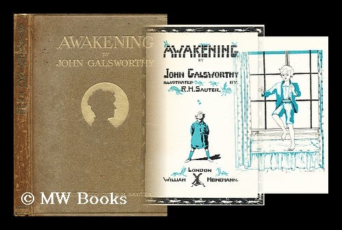 Item #179858 Awakening by John Galsworthy illustrated by R. H. Sauter. John Galsworthy, R. H. Sauter.