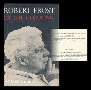 Item #179883 In the clearing. Robert Frost