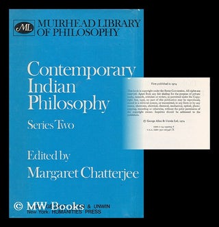 Item #179905 Contemporary Indian philosophy : Series 2 / edited by Margaret Chatterjee. Margaret...