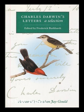 Item #179964 Charles Darwin's letters : a selection, 1825-1859 / edited by Frederick Burkhardt....