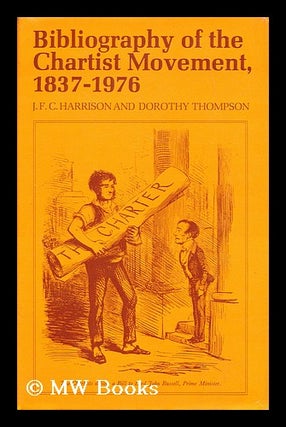 Item #180084 Bibliography of the Chartist movement, 1837-1976 / J.F.C. Harrison, Dorothy...