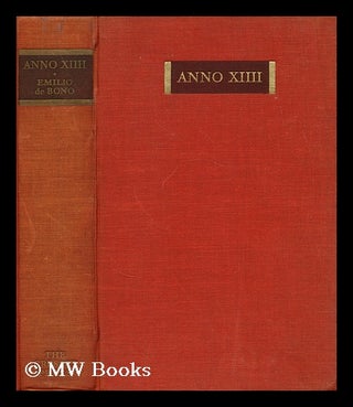Item #180137 Anno XIIII : the conquest of an empire / with an introduction by Benito Mussolini ;...