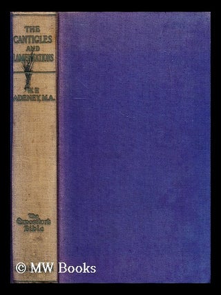 Item #180397 The Song of Solomon and the Lamentations of Jeremiah / by Walter F. Adeney. W. F....