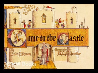 Item #180483 Come to the castle : a visit to a castle in thirteenth-century England. Linda...