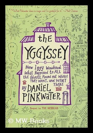 Item #180513 The Yggyssey : how Iggy wondered what happened to all the ghosts, found out where...