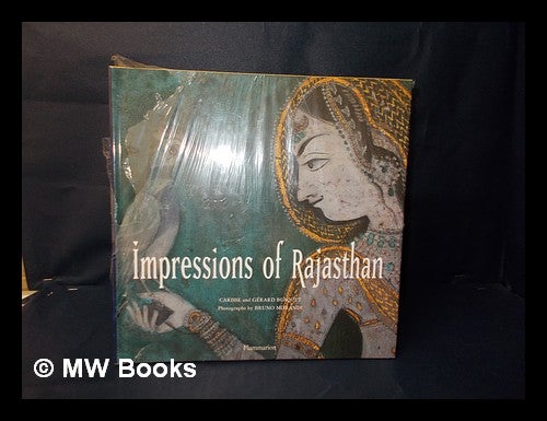 Item #180707 Impressions of Rajasthan / Carisse & Gerard Busquet ; photography by Bruno Morandi. Carisse Busquet.