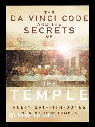Item #180760 The Da Vinci code and the secrets of the Temple. Robin Griffith-Jones