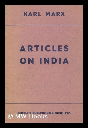 Item #180884 Articles on India. Karl Marx