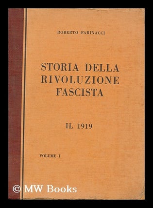 Item #181012 Storia della rivoluzione fascista. 1 , Anno 1919 (Volume I). Giorgio Alberto...